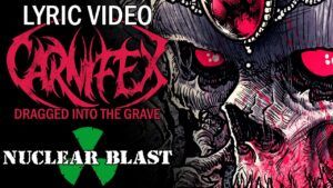 CARNIFEX - Dragged Into The Grave (OFFICIAL LYRIC VIDEO)
