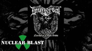 IMMORTAL - Northern Chaos Gods (OFFICIAL LYRIC VIDEO)