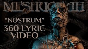 MESHUGGAH - Nostrum (OFFICIAL 360 LYRIC VIDEO)