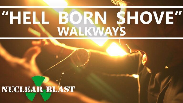 WALKWAYS – Hell Born Shove [Impossible] (OFFICIAL VIDEO)