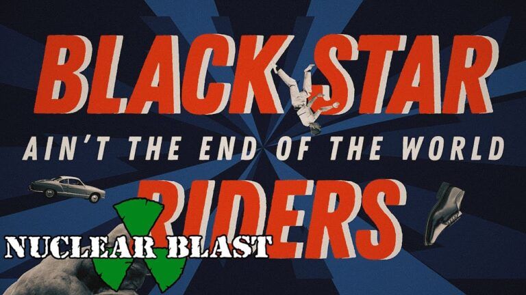 BLACK STAR RIDERS – ‘Ain’t The End Of The World’ (OFFICIAL VIDEO)