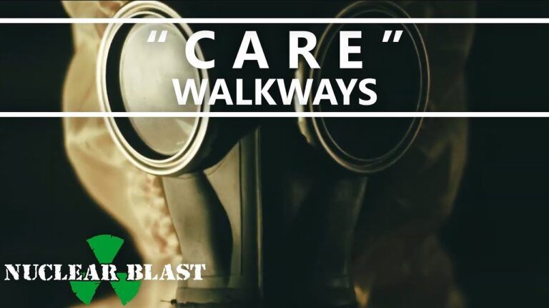WALKWAYS – Care [In This Together] (OFFICIAL VIDEO)