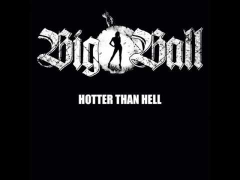 BIG BALL – Hotter Than Hell (2010) // Official Audio // AFM Records
