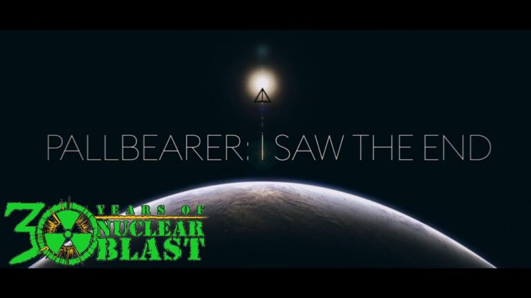 PALLBEARER – I Saw The End (OFFICIAL VIDEO)