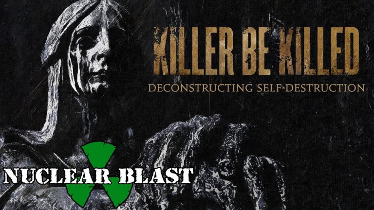 KILLER BE KILLED – Deconstructing Self-Destruction (OFFICIAL VISUALIZER VIDEO)