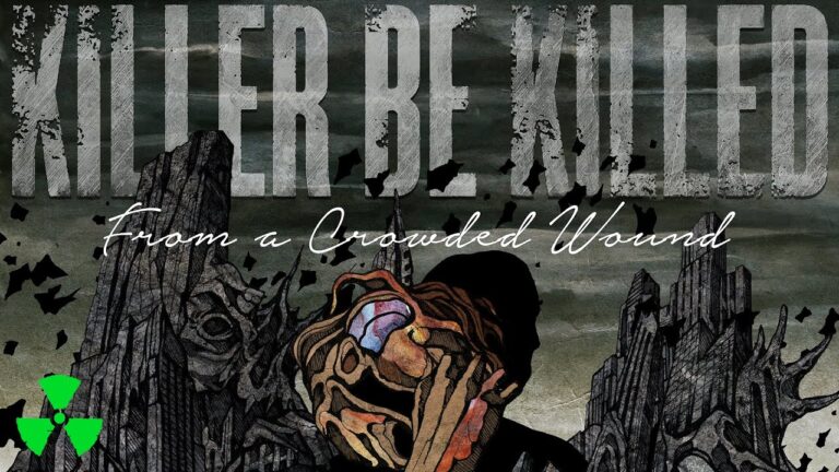 KILLER BE KILLED – From A Crowded Wound (OFFICIAL MUSIC VIDEO)