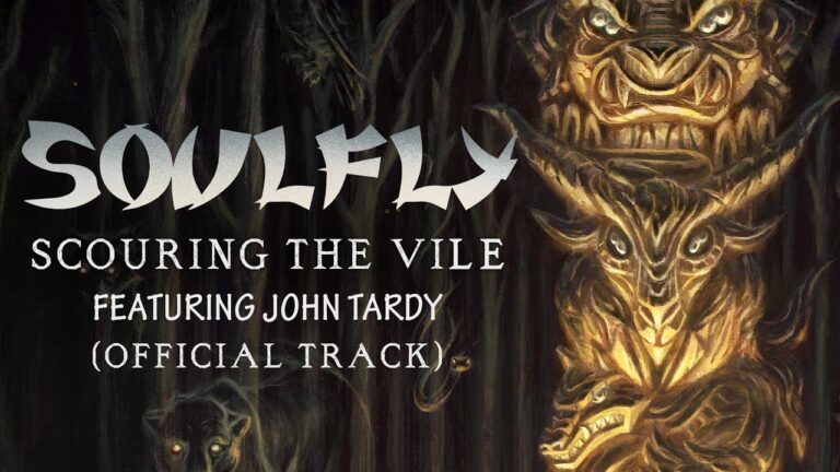SOULFLY – “Scouring The Vile” feat. John Tardy (OFFICIAL TRACK)
