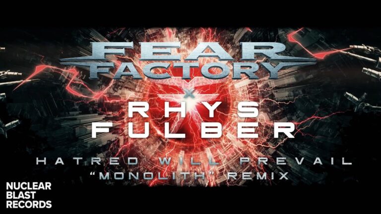FEAR FACTORY x RHYS FULBER – Hatred Will Prevail – “Monolith” Remix (OFFICIAL LYRIC VIDEO)