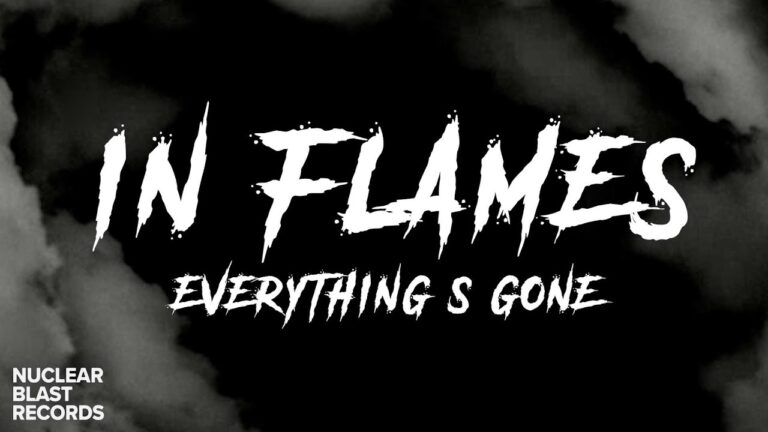 IN FLAMES – Everything’s Gone (OFFICIAL LYRIC VIDEO)