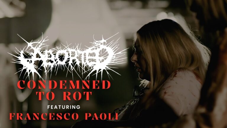 ABORTED – Condemned To Rot (feat. Francesco Paoli) (OFFICIAL MUSIC VIDEO)