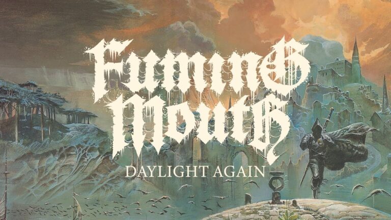 Fuming Mouth – Daylight Again (Lyric Video)