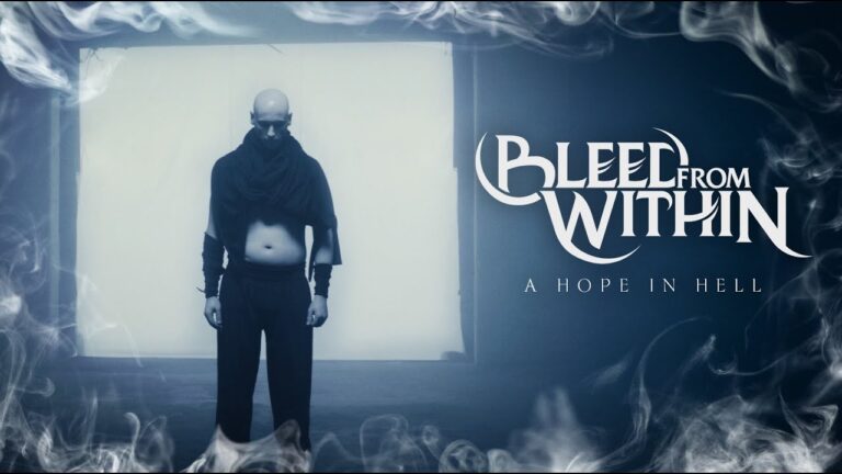 BLEED FROM WITHIN – A Hope In Hell (OFFICIAL MUSIC VIDEO)