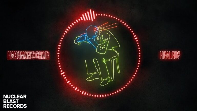 HANGMAN’S CHAIR – Healed? (OFFICIAL VISUALIZER)